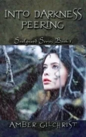 Into Darkness Peering (Soulguard #1)