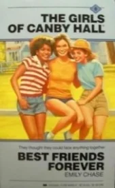 Best Friends Forever (The Girls of Canby Hall #6)