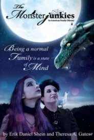 The Monsterjunkies: An American family Odyssey (The Monsterjunkies #1)
