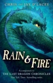 Rain and Fire: A Companion to the Last Dragons Chronicles