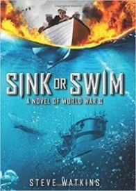 Sink or Swim: A Novel of World War II