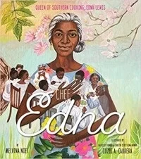 CHEF EDNA: QUEEN OF SOUTHERN COOKING, EDNA LEWIS