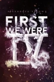 First We Were IV