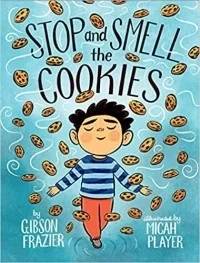 Stop and Smell the Cookies