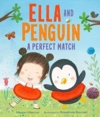 Ella and Penguin: A Perfect Match