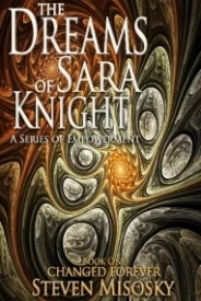 Changed Forever (The Dreams of Sara Knight #1)