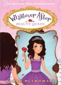 Beauty Queen (Whatever After #7)