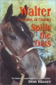 Walter Spills the Oats