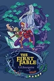 The First Fable (Epic Tales in the Fable Realms Book 1)