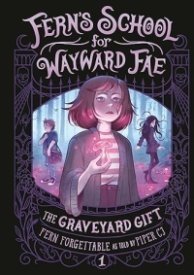 The Graveyard Gift (Fern’s School for Wayward Fae #1)