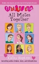 All Mates Together (Truth, Dare, Kiss, Promise #8)