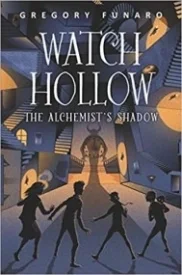 The Alchemist's Shadow (Watch Hollow #2)