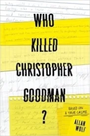 Who Killed Christopher Goodman?:Based on a True Crime