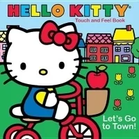 Let's Go to Town! (Hello Kitty Touch and Feel Books)