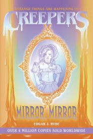 Mirror, Mirror (Creepers 10)