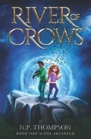 River of Crows (The Arcanium #1)