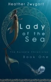 The Lady of the Sea: The Aureate Chronicles, Book One