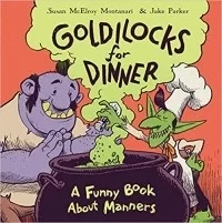 Goldilocks For Dinner