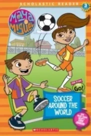 Soccer Around the World (Maya and Miguel)