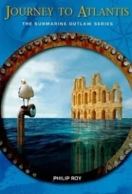 Journey to Atlantis (Submarine Outlaw #2)