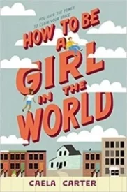 How to be a Girl in the World