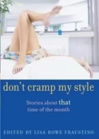 Don't Cramp My Style: Stories About 