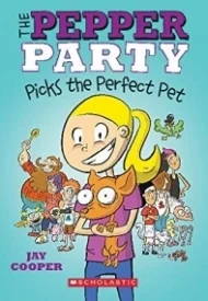 The Pepper Party Picks The Perfect Pet (The Pepper Party, #1)