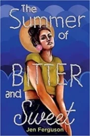 The Summer of Bitter and Sweet
