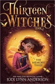 The Memory Thief  (Thirteen Witches #1)