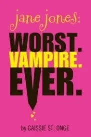 Jane Jones: Worst Vampire Ever