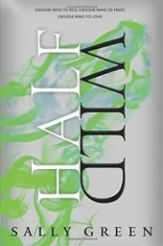 Half Wild (Half Bad Trilogy #2)