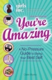 You're Amazing:  A No Pressure Guide to Being Your Best Self