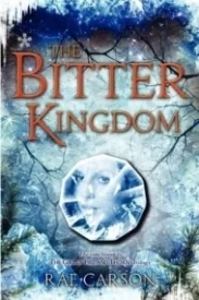 The Bitter Kingdom (Fire and Thorns #3)