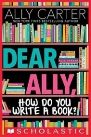 Dear Ally, How Do You Write A Book?
