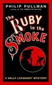 The Ruby in the Smoke (Sally Lockhart #1)