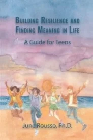 Building Resilience and Finding Meaning in Life: A Guide for Teens