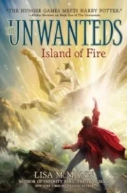 Island of Fire (The Unwanteds #3)