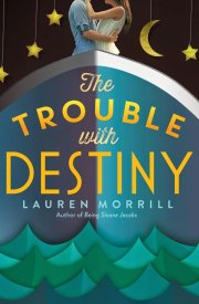 The Trouble With Destiny