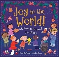 Joy to the World!: Christmas Around the Globe