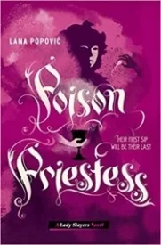 Poison Priestess (Lady Slayers, #2)