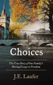 Choices-The True Story Of One Family's Daring Escape to Freedom