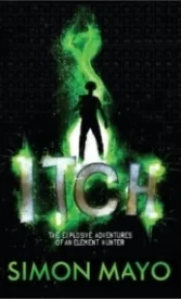 Itch: The Explosive Adventures of an Element Hunter