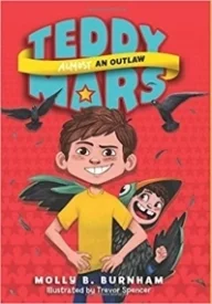 Teddy Mars Book #3: Almost an Outlaw