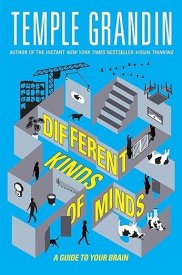 Different Kinds of Minds: A Guide to Your Brain
