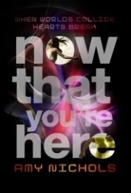 Now That You're Here (Duplexity #1)