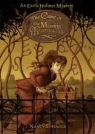 The Case of the Missing Marquess (Enola Holmes Mysteries #1)