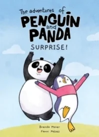 The Adventures of Penguin and Panda: Surprise!: Graphic Novel (The Adventures of Penguin and Panda, #1)