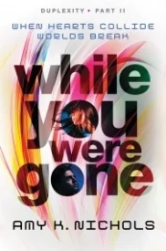 While You Were Gone (Duplexity #2)