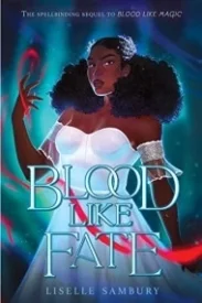 Blood Like Fate (Blood Like Magic, #2)