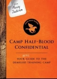 From Percy Jackson: Camp Half-Blood Confidential (An Official Rick Riordan Companion Book): Your Real Guide to the Demigod Training Camp